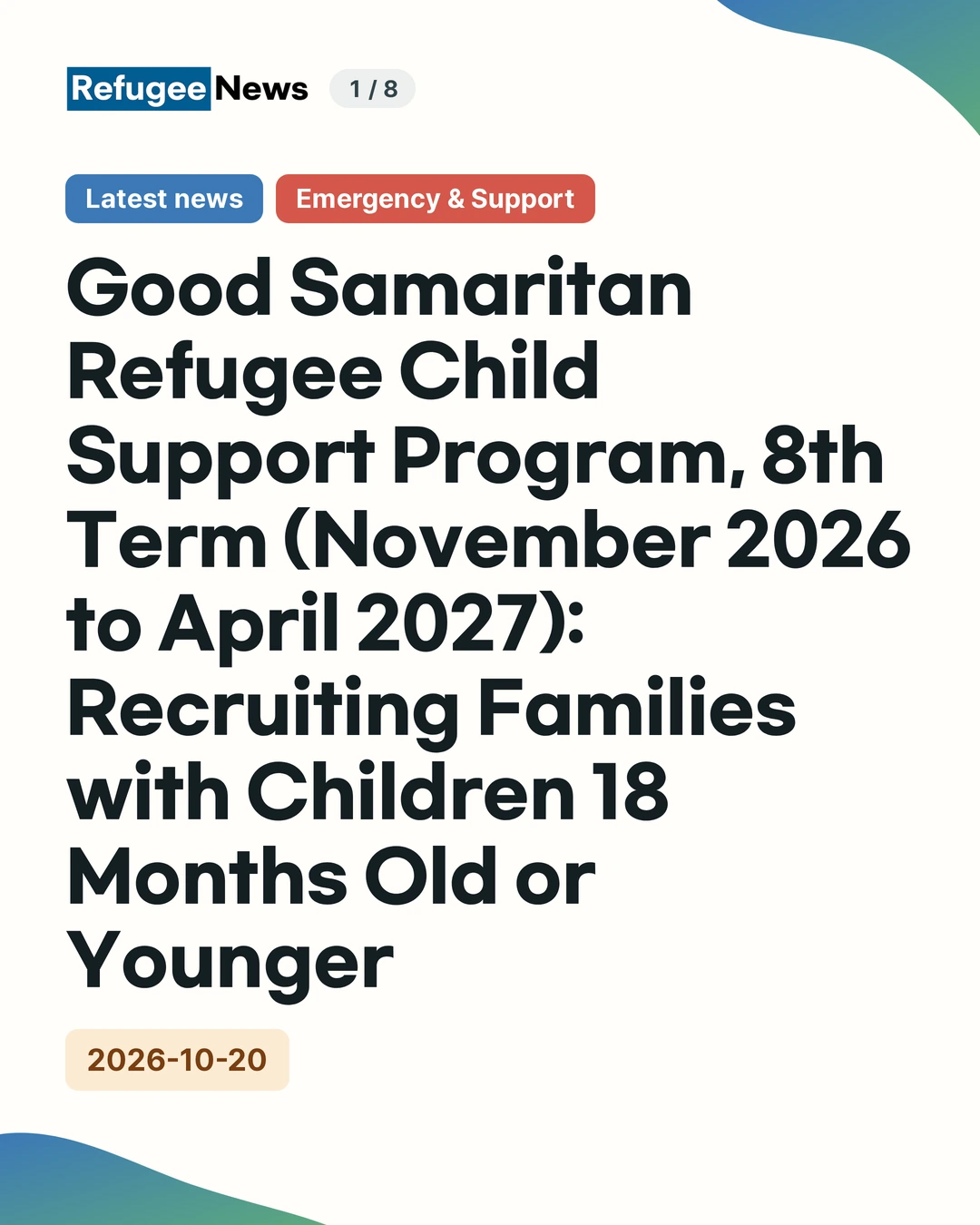 Latest news Emergency & Support Good Samaritan Refugee Child Support Program, 8th Term (November 2026 to April 2027): Recruiting Families with Children 18 Months Old or Younger