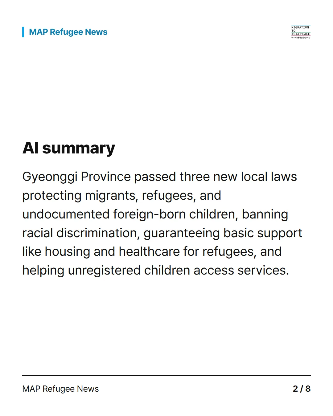 AI summary Gyeonggi Province passed three new local laws protecting migrants, refugees, and undocumented foreign-born children, banning racial discrimination, guaranteeing basic support like housing and healthcare for refugees, and helping unregistered children access services.
